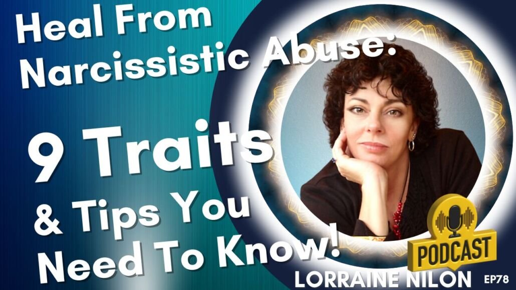 Healing from narcissistic abuse podcast - photo of Lorraine Nilon Host of Spiritual Explorer Podcast - youtube channel