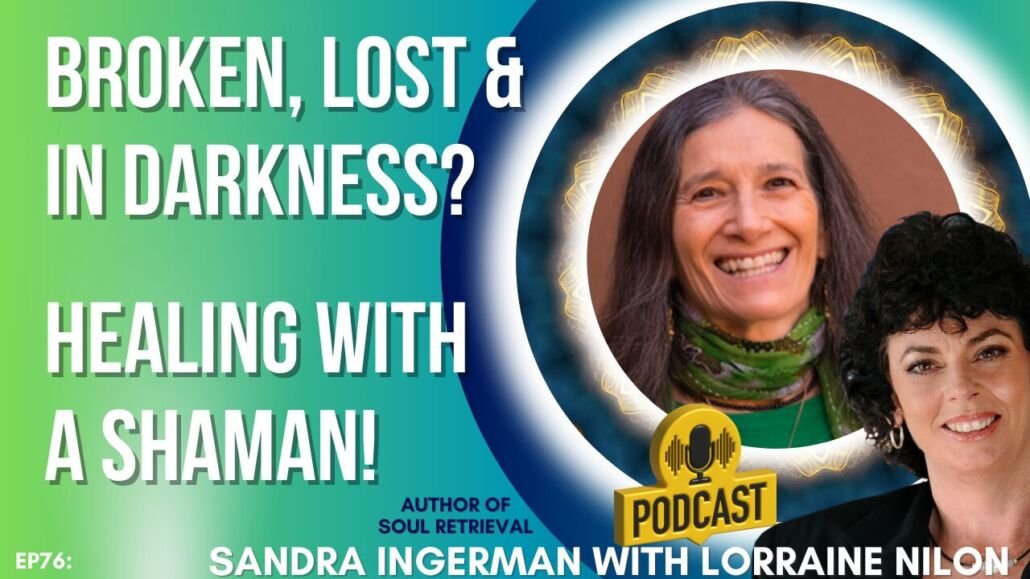 Healing with a shaman - photo of Sandra Ingerman and Lorraine Nilon host of spiritual explorer podcast. 